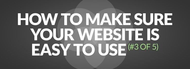 How to make sure your website is easy to use